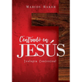 Centrado en Jesús: Teología Contextual