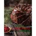 Christmas Cookbook: Easy Appetizers, Festive Cocktails, Make-Ahead Brunches, Christmas Dinners, Food Gifts