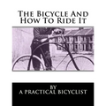 The Bicycle And How To Ride It