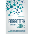 Forgotten But Not Gone: The Origin, Theology, Transmission, and Recurrent Impact of Landmarkism in the Southern Baptist Convention (1850-2012)
