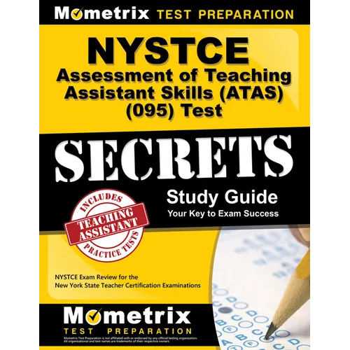 NYSTCE Assessment of Teaching Assistant Skills (Atas) (095) Test Secrets Study Guide: NYSTCE Exam Review for the New York State Teacher Certification