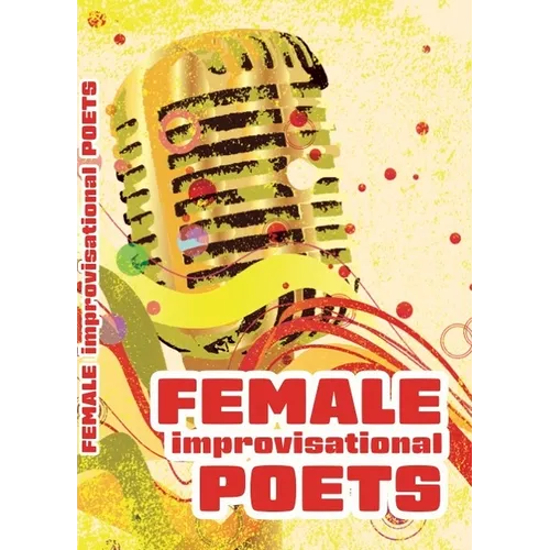 Female Improvisational Poets: Challenges and Achievements in the Twentieth Century