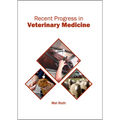 Recent Progress in Veterinary Medicine