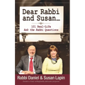 Dear Rabbi and Susan: 101 Real Life 'Ask the Rabbi' Questions and Answers