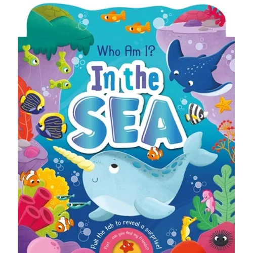 Who Am I? in the Sea: With Sliding Tabs