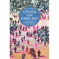 Under the Same Sky: Everyday Politics of Religious Difference in Southern Turkey