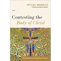 Contesting the Body of Christ: Ecclesiology's Revolutionary Century