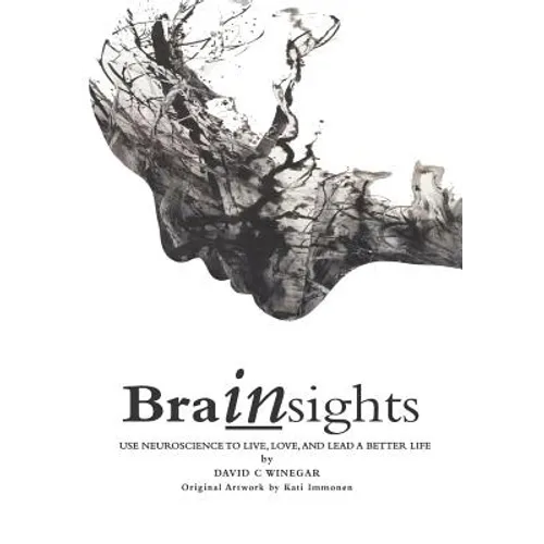 Brainsights: Economy B/W Paperback - Use Neuroscience to Live, Love, and Lead a Better Life