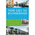 There Goes the Neighborhood: Racial, Ethnic, and Class Tensions in Four Chicago Neighborhoods and Their Meaning for America