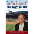 Can You Believe It?: 30 Years of Insider Stories with the Boston Red Sox
