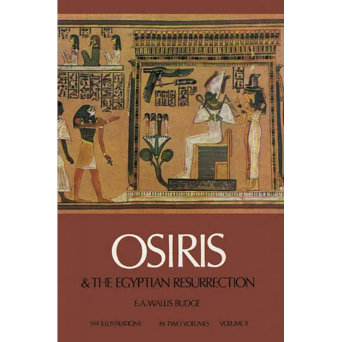 Osiris and the Egyptian Resurrection, Vol. 2: Volume 2