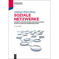 Soziale Netzwerke: Konzepte Und Methoden Der Sozialwissenschaftlichen Netzwerkforschung