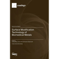 Surface Modification Technology of Biomedical Metals
