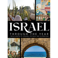 Israel Through the Year: Twelve Months of Seasons, Festivals, and Celebrations