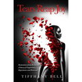 Tears Reap Joy: Restoration from the Inside Out A Story of Forgiveness, Repentance and and Renewal