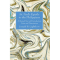 St. Paul's Epistle to the Philippians: A Revised Text with Introduction, Notes and Dissertations