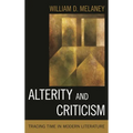 Alterity and Criticism: Tracing Time in Modern Literature