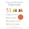 51 Creative Ideas for Marriage Mentors: Connecting Couples to Build Better Marriages