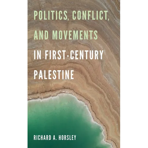 Politics, Conflict, and Movements in First-Century Palestine