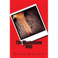The Masturbator Wife