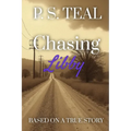 Chasing Libby: Based on a True Story