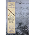 From Camp Douglas to Vicksburg: The Civil War Letters of William J. Kennedy, 55th Illinois Infantry, 1861-1863