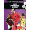 G.O.A.T. Porteros de Fútbol (G.O.A.T. Soccer Goalkeepers)