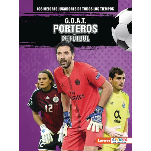 G.O.A.T. Porteros de Fútbol (G.O.A.T. Soccer Goalkeepers)