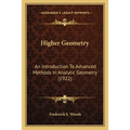 Higher Geometry: An Introduction To Advanced Methods In Analytic Geometry (1922)