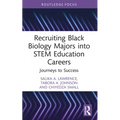 Recruiting Black Biology Majors into STEM Education Careers: Journeys to Success