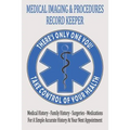Medical Imaging & Procedures Record Keeper: Keep Track Of The Who What When Where & Why Of Your Medical Tests And Procedures