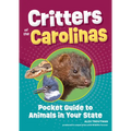 Critters of the Carolinas: Pocket Guide to Animals in Your State