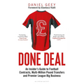 Done Deal: An Insider's Guide to Football Contracts, Multi-Million Pound Transfers and Premier League Big Business