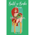 Build-a-Bimbo Heroine: Miracle Girl