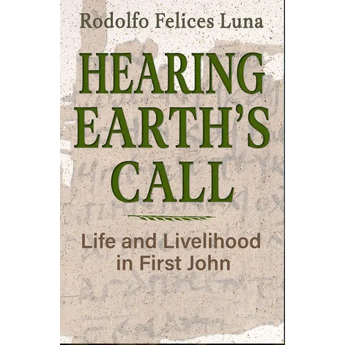 Hearing Earth's Call: Life and Livelihood in First John