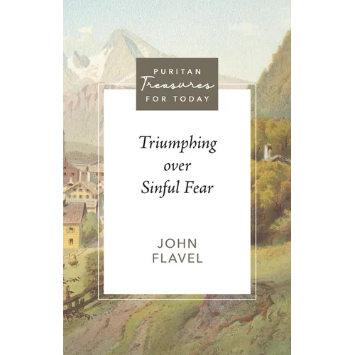 Triumphing Over Sinful Fear