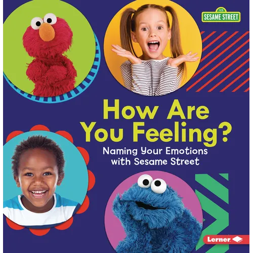 How Are You Feeling?: Naming Your Emotions with Sesame Street (R)