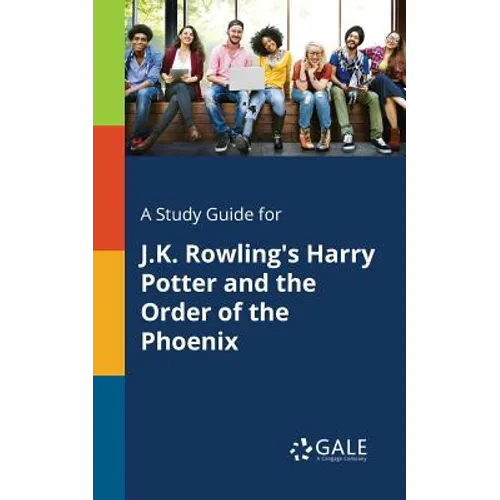 A Study Guide for J.K. Rowling's Harry Potter and the Order of the Phoenix