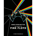 Mind Over Matter: The Images of Pink Floyd