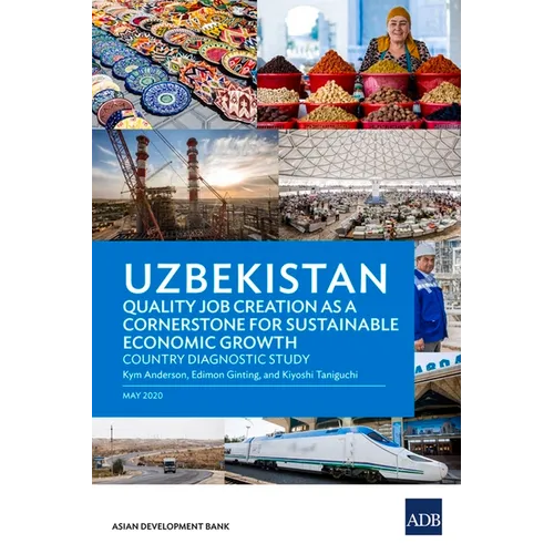 Uzbekistan: Quality Job Creation as a Cornerstone for Sustainable Economic Growth