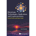 Blockchain Technologies, Applications and Cryptocurrencies