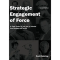 Strategic Engagement of Force: A Field Guide for the use of Martial Arts Strategy and Tactics 2nd Edition
