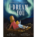I Dream for You: Imagining God's Love and Plans for Your Life