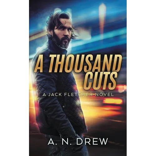 A Thousand Cuts: A Detective Sergeant Jack Fletcher Mystery