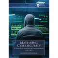 Mastering Cybersecurity: A Practical Guide for Professionals (Volume 1)