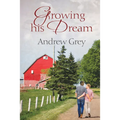 Growing His Dream: Volume 2