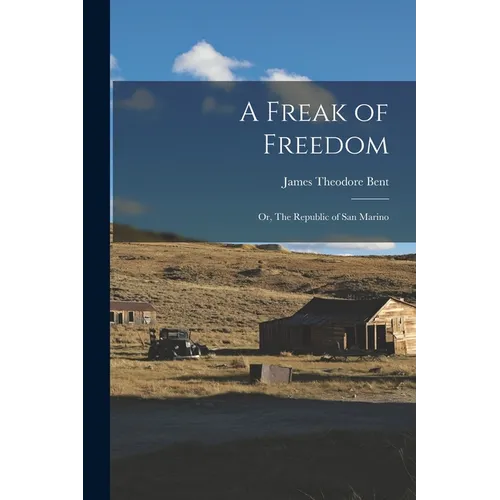 A Freak of Freedom; or, The Republic of San Marino