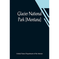 Glacier National Park [Montana]