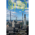 Sky-High: A Critique of Nyc's Supertall Towers from Top to Bottom