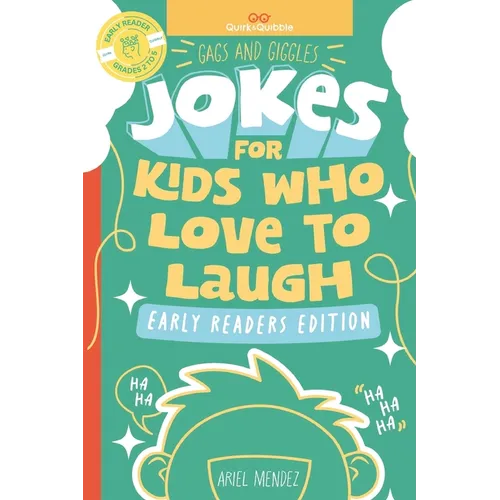 Gags and Giggles: Jokes for Kids Who Love to Laugh: Early Readers Edition for ages 6 to 10 and grades 2 to 5
